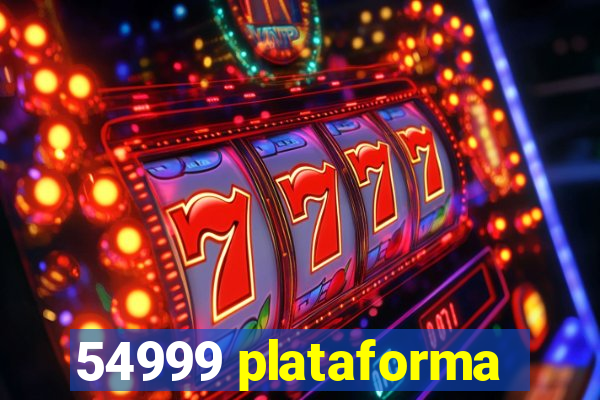 54999 plataforma